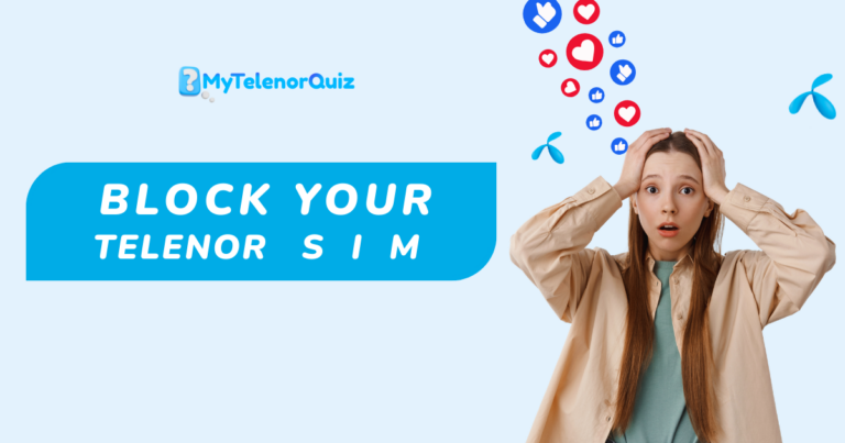 How to Block Telenor SIM 2026 – Lost/Stolen SIM Blocking Guide (Pakistan)